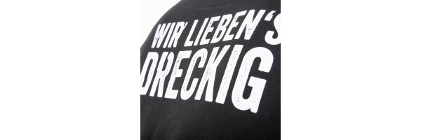 WIR LIEBENS DRECKIG